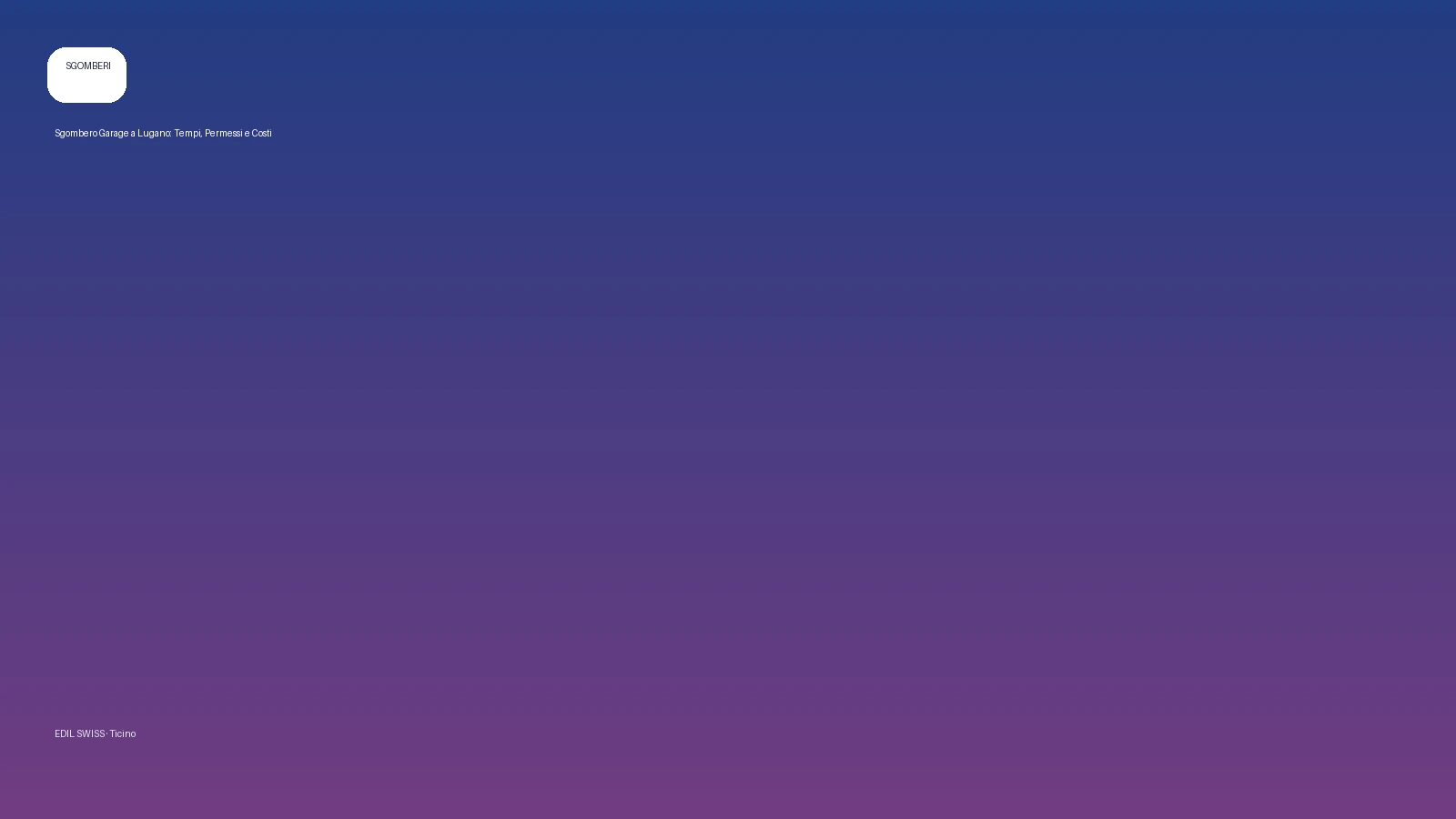 Sgombero garage lugano - EDIL Swiss Ticino